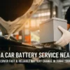Need a Car Battery Service Near Me Discover Fast & Reliable Battery Change in Dubai Today!
