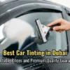 Best Car Tinting in Dubai Affordable Prices and Premium Quality Guaranteed