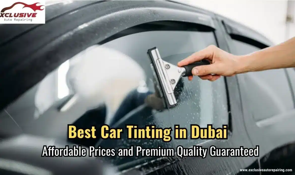 Best Car Tinting in Dubai Affordable Prices and Premium Quality Guaranteed