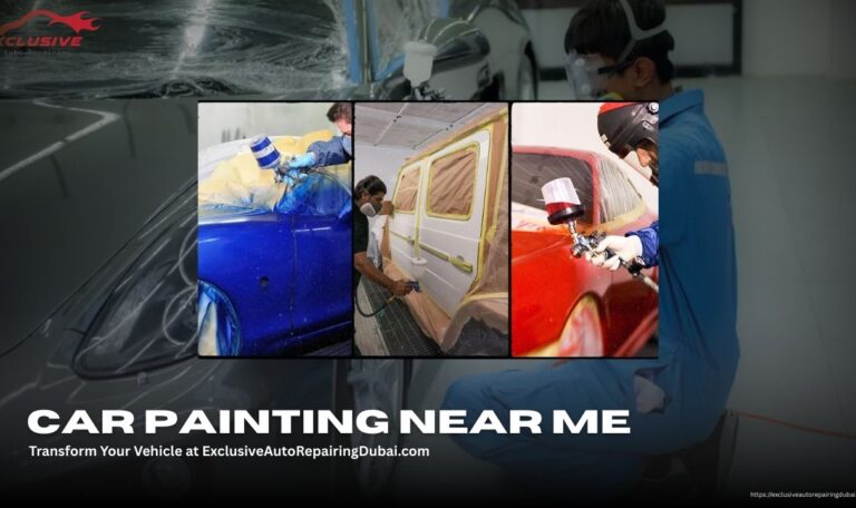 Car Painting Near Me – Transform Your Vehicle at ExclusiveAutoRepairingDubai.com