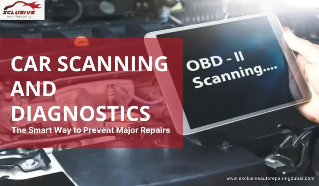 Car Scanning and Diagnostics The Smart Way to Prevent Major Repairs