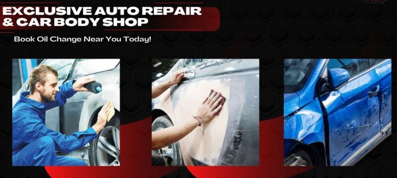 Exclusive Auto Repair & Car Body Shop – Book Oil Change Near You Today!