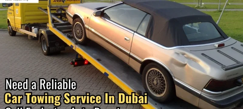 Need a Reliable Car Towing Service in Dubai Call Exclusive Auto Repair