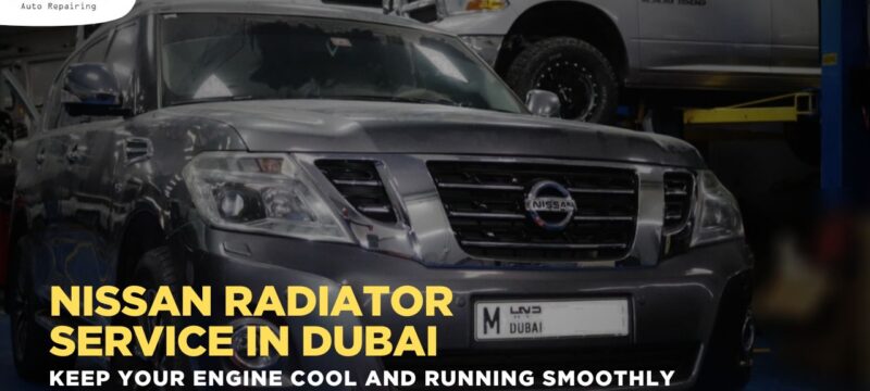 Nissan Radiator Service in Dubai