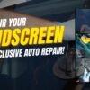 Repair Your Windscreen – Visit Exclusive Auto Repair!
